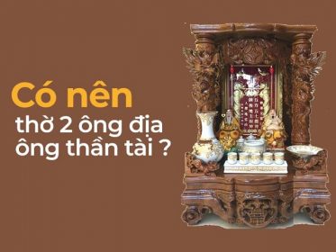 Có nên thờ 2 ông Địa Thần Tài cùng nhau không?